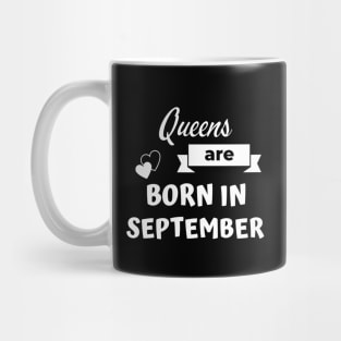 Queens are born in September Mug